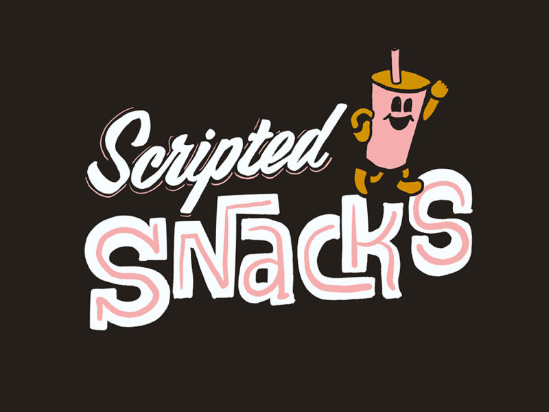 Scripted Snacks